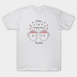 Cup of Happiness T-Shirt